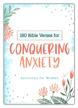 180 Bible Verses for Conquering Anxiety devotions for Women