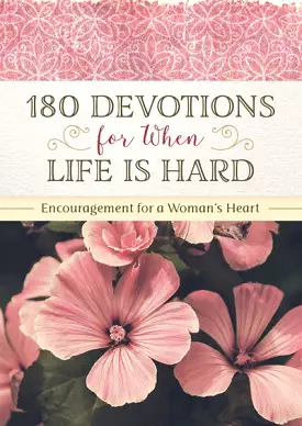 180 Devotions  For When Life Is Hard